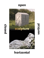 Book Cover for Sculpture Vertical, Horizontal, Closed, Open by Dr. Penelope Curtis