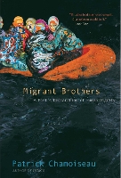 Book Cover for Migrant Brothers by Patrick Chamoiseau