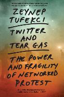 Book Cover for Twitter and Tear Gas by Zeynep Tufekci