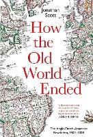 Book Cover for How the Old World Ended by Jonathan Scott