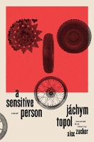 Book Cover for A Sensitive Person by Jachym Topol