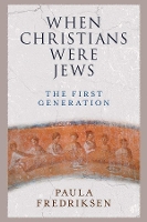 Book Cover for When Christians Were Jews by Paula Fredriksen