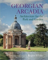 Book Cover for Georgian Arcadia by Roger White