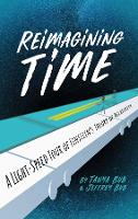 Book Cover for Reimagining Time by Tanya Bub, Jeffrey Bub