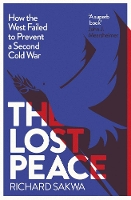 Book Cover for The Lost Peace by Richard Sakwa