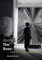 Book Cover for About The Rose by Elizabeth Ferrell