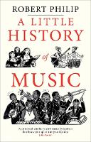 Book Cover for A Little History of Music by Robert Philip