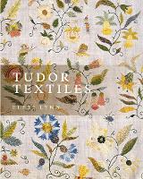 Book Cover for Tudor Textiles by Eleri Lynn