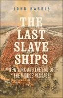 Book Cover for The Last Slave Ships by John Harris