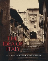 Book Cover for The Idea of Italy by Maria Antonella Pelizzari