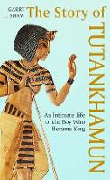 Book Cover for The Story of Tutankhamun by Garry J. Shaw