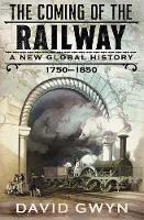 Book Cover for The Coming of the Railway by David Gwyn