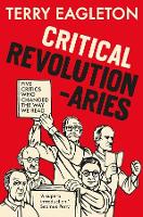 Book Cover for Critical Revolutionaries by Terry Eagleton