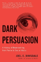 Book Cover for Dark Persuasion by Joel E. Dimsdale