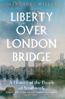 Book Cover for Liberty over London Bridge by Margaret Willes