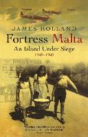 Book Cover for Fortress Malta by James Holland