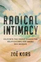 Book Cover for Radical Intimacy by Zoë Kors