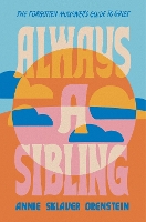 Book Cover for Always a Sibling by Annie S. Orenstein