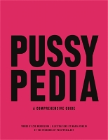 Book Cover for Pussypedia by Zoe Mendelson, Maria Conejo, Heather Corinna