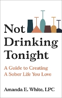 Book Cover for Not Drinking Tonight by Amanda E White