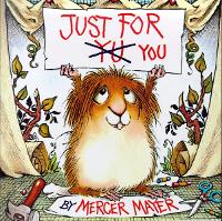 Book Cover for Just for You (Little Critter) by Mercer Mayer