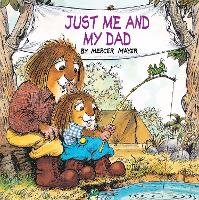 Book Cover for Just Me and My Dad (Little Critter) by Mercer Mayer