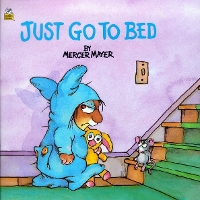 Book Cover for Just Go to Bed (Little Critter) by Mercer Mayer