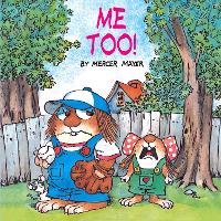 Book Cover for Me Too! (Little Critter) by Mercer Mayer