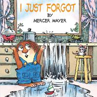 Book Cover for I Just Forgot (Little Critter) by Mercer Mayer