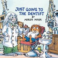 Book Cover for Just Going to the Dentist (Little Critter) by Mercer Mayer