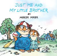 Book Cover for Just Me and My Little Brother (Little Critter) by Mercer Mayer