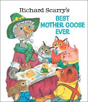 Book Cover for Richard Scarry's Best Mother Goose Ever by Richard Scarry