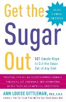 Book Cover for Get the Sugar Out, Revised and Updated 2nd Edition by Ann Louise Gittleman