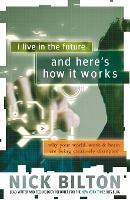 Book Cover for I Live in the Future & Here's How It Works by Nick Bilton