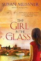 Book Cover for The Girl in the Glass by Susan Meissner