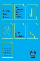 Book Cover for Seven Bad Ideas by Jeff Madrick