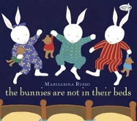 Book Cover for The Bunnies Are Not in Their Beds by Marisabina Russo