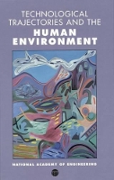 Book Cover for Technological Trajectories and the Human Environment by National Academy of Engineering