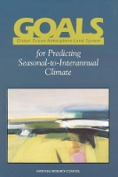 Book Cover for GOALS (Global Ocean-Atmosphere-Land System) for Predicting Seasonal-to-Interannual Climate by National Research Council, Division on Earth and Life Studies, Environment and Resources Commission on Geosciences, Climate Resea