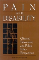 Book Cover for Pain and Disability by Disability, and Chronic Illness Behavior Committee on Pain, Institute of Medicine, National Academy of Sciences