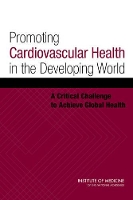 Book Cover for Promoting Cardiovascular Health in the Developing World by Committee on Preventing the Global Epidemic of Cardiovascular Disease: Meeting the Challenges in Developing Countries, Board on