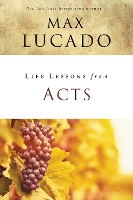 Book Cover for Life Lessons from Acts by Max Lucado