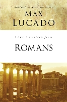 Book Cover for Life Lessons from Romans by Max Lucado