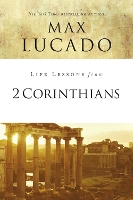 Book Cover for Life Lessons from 2 Corinthians by Max Lucado