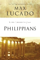 Book Cover for Life Lessons from Philippians by Max Lucado