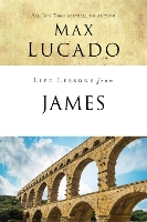 Book Cover for Life Lessons from James by Max Lucado