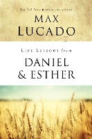 Book Cover for Life Lessons from Daniel and Esther by Max Lucado