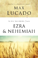 Book Cover for Life Lessons from Ezra and Nehemiah by Max Lucado