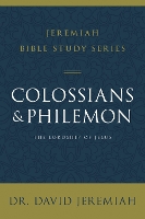 Book Cover for Colossians and Philemon by Dr. David Jeremiah