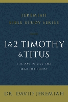 Book Cover for 1 and 2 Timothy and Titus by Dr. David Jeremiah